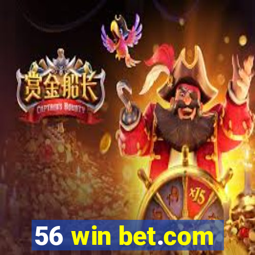 56 win bet.com